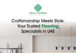 Trusted flooring specialist in uae